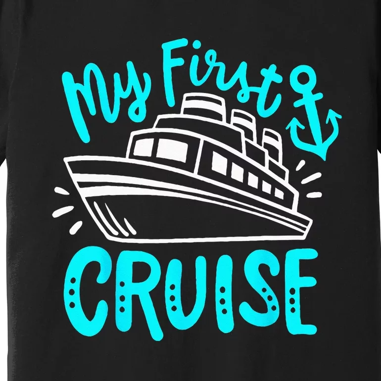 Cruise My First Cruise Premium T-Shirt