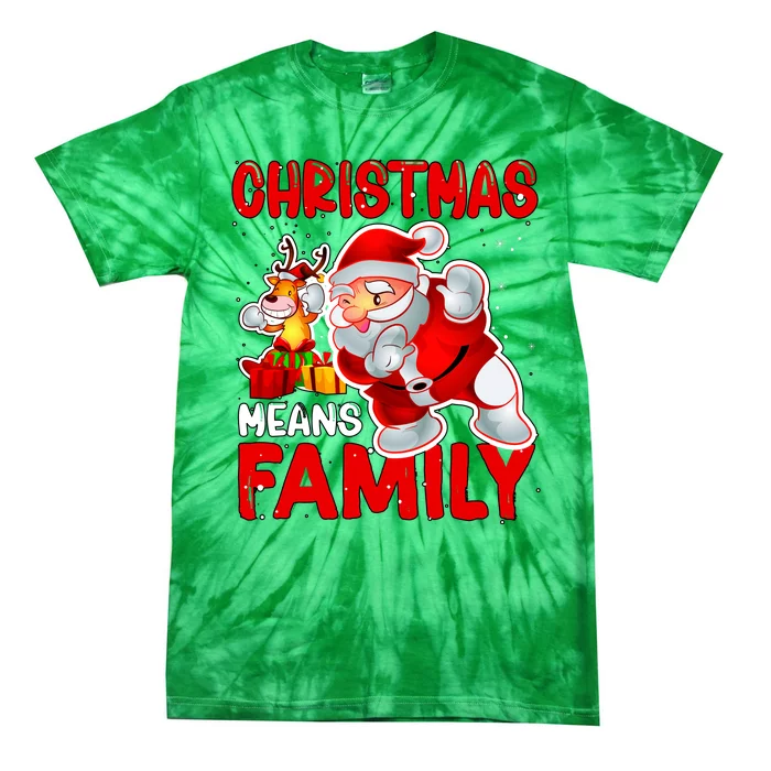 Christmas Means Family Santa Reindeer Tie-Dye T-Shirt