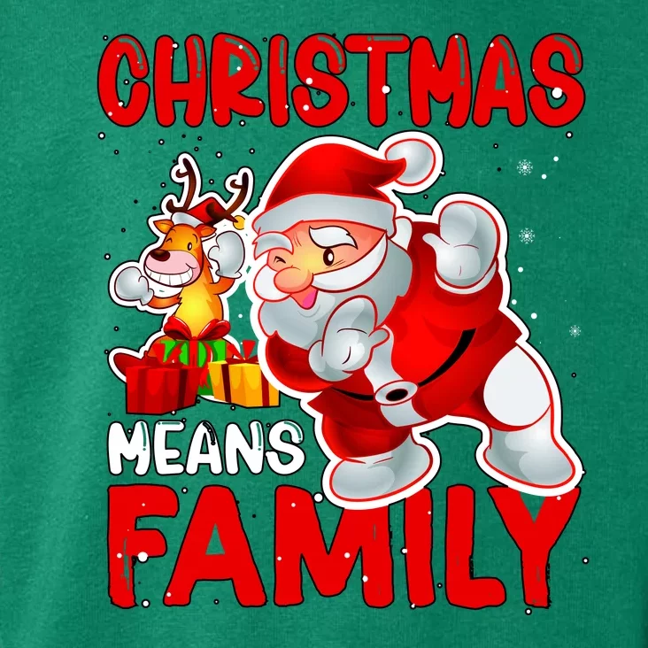 Christmas Means Family Santa Reindeer Toddler Hoodie