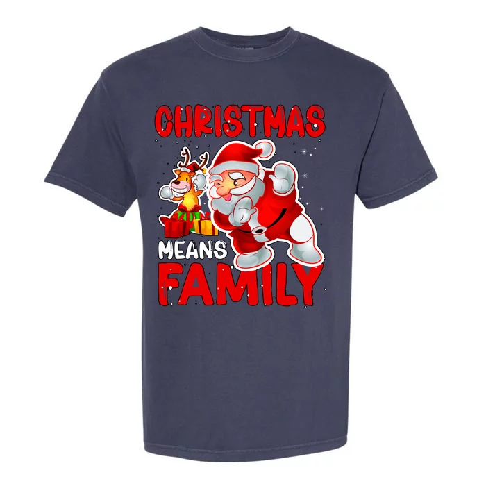 Christmas Means Family Santa Reindeer Garment-Dyed Heavyweight T-Shirt