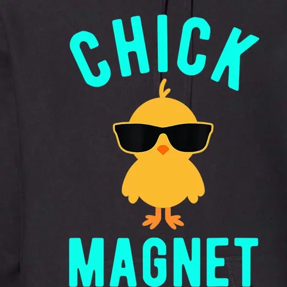 Chick Magnet Funny Easter For Boy Premium Hoodie