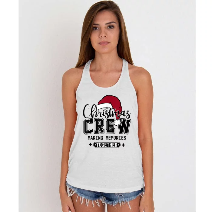 Christmas Matching Family Crew Making Memories Together Gift Women's Knotted Racerback Tank