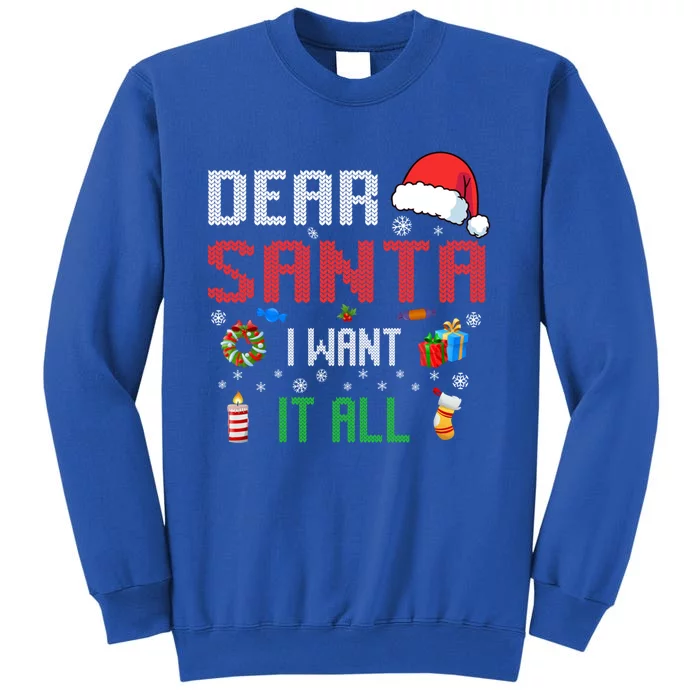 Christmas Matching Family Dear Santa I Want It All Gift Sweatshirt