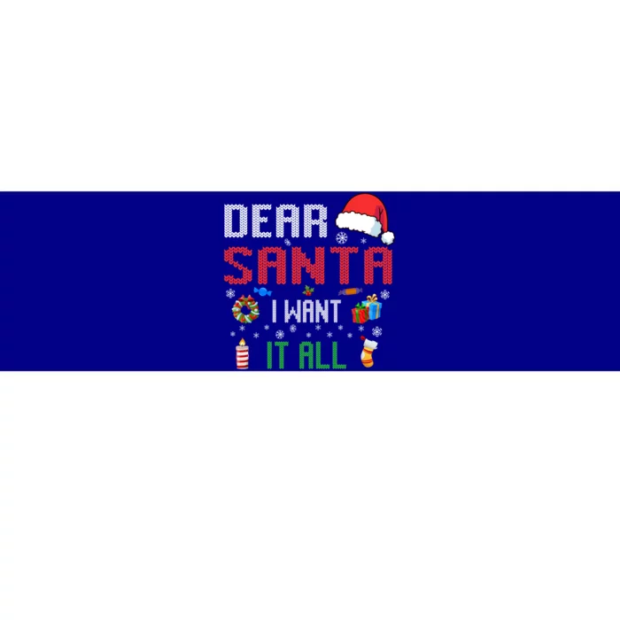 Christmas Matching Family Dear Santa I Want It All Gift Bumper Sticker