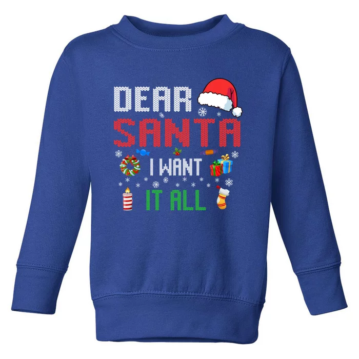 Christmas Matching Family Dear Santa I Want It All Gift Toddler Sweatshirt