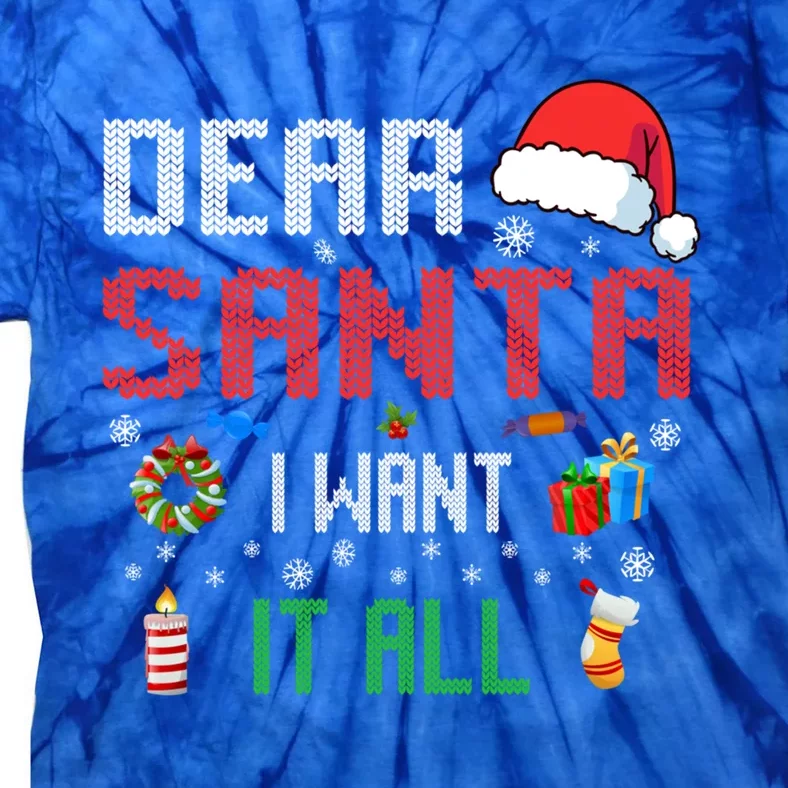 Christmas Matching Family Dear Santa I Want It All Gift Tie-Dye T-Shirt