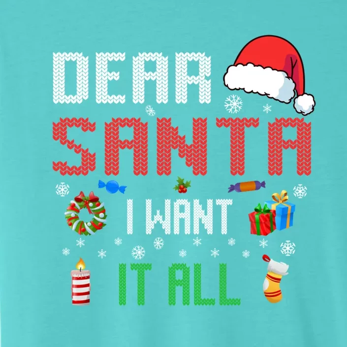 Christmas Matching Family Dear Santa I Want It All Gift ChromaSoft Performance T-Shirt