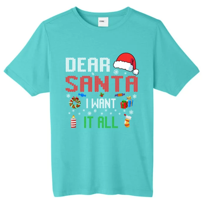 Christmas Matching Family Dear Santa I Want It All Gift ChromaSoft Performance T-Shirt