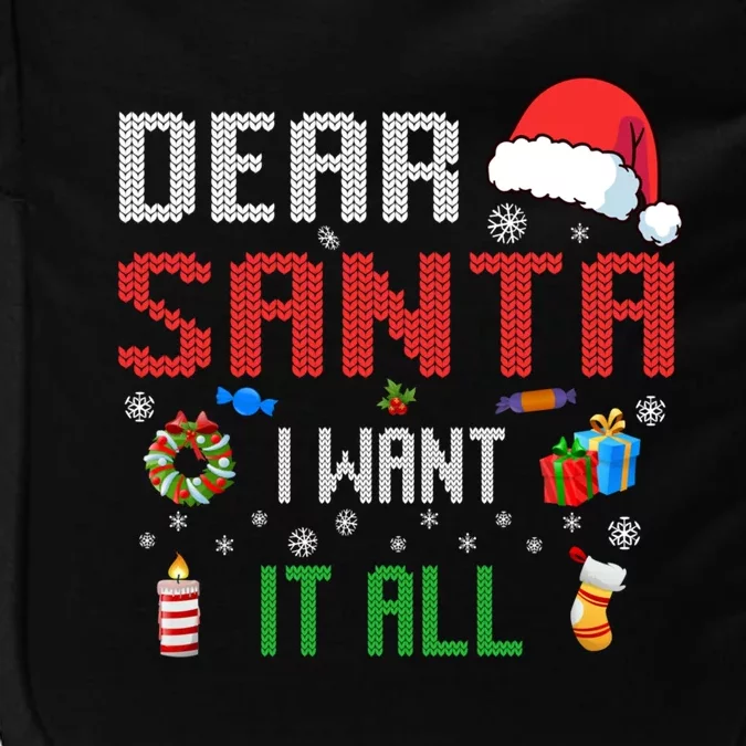 Christmas Matching Family Dear Santa I Want It All Gift Impact Tech Backpack