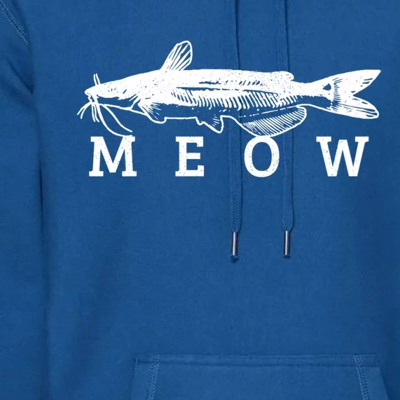 Catfish Meow Funny Catfishing Fishing Fisher Gift Premium Hoodie