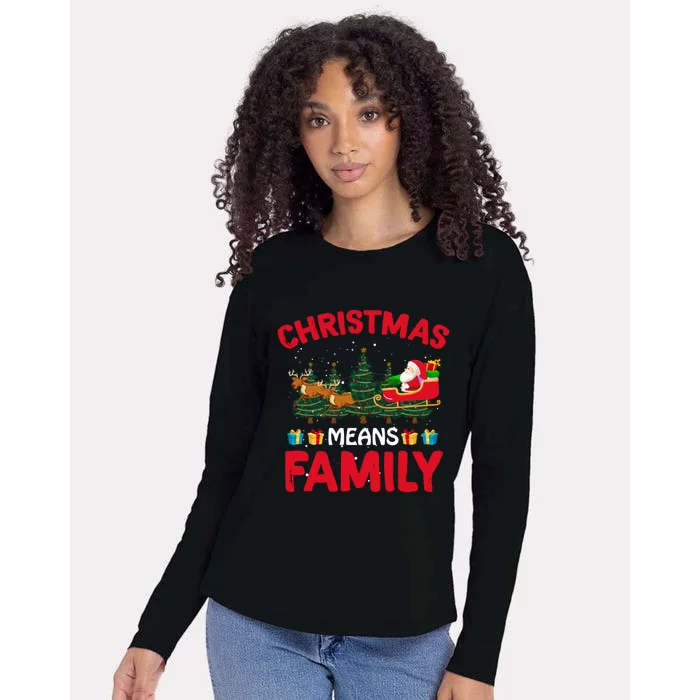 Christmas Means Family Meaningful Gift Womens Cotton Relaxed Long Sleeve T-Shirt