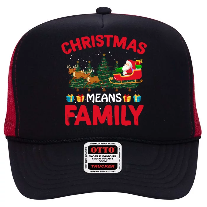 Christmas Means Family Meaningful Gift High Crown Mesh Trucker Hat