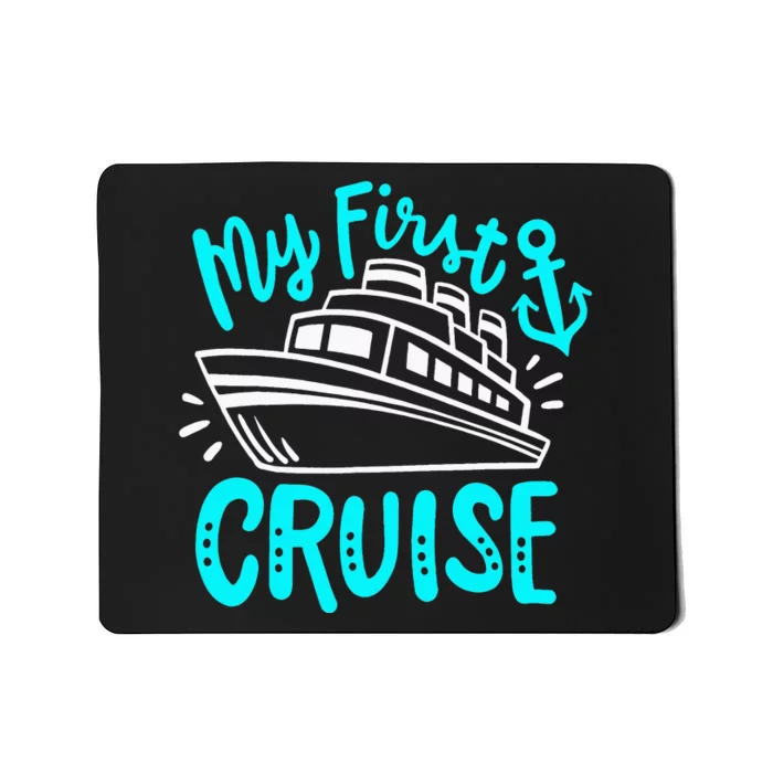 Cruise My First Cruise Mousepad