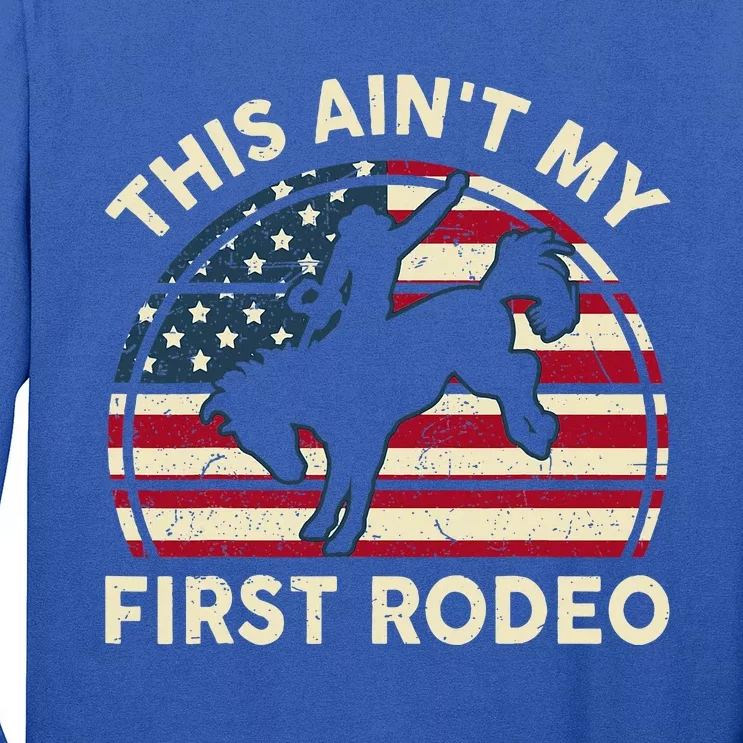 Cowboyaint My First Rodeo Long Sleeve Shirt