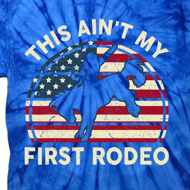 Cowboyaint My First Rodeo Tie-Dye T-Shirt