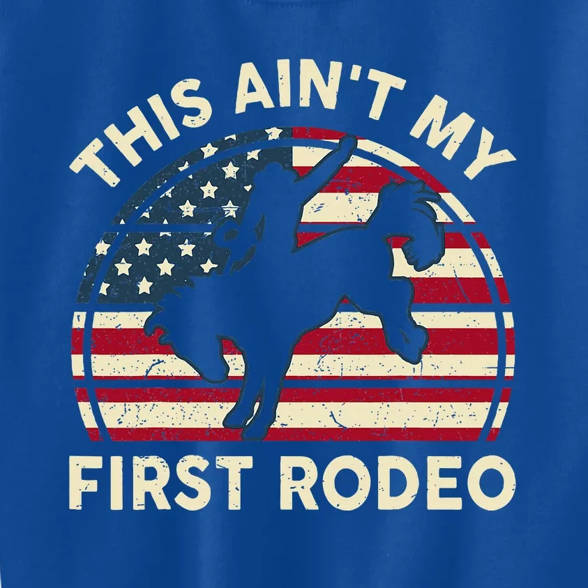 Cowboyaint My First Rodeo Kids Sweatshirt