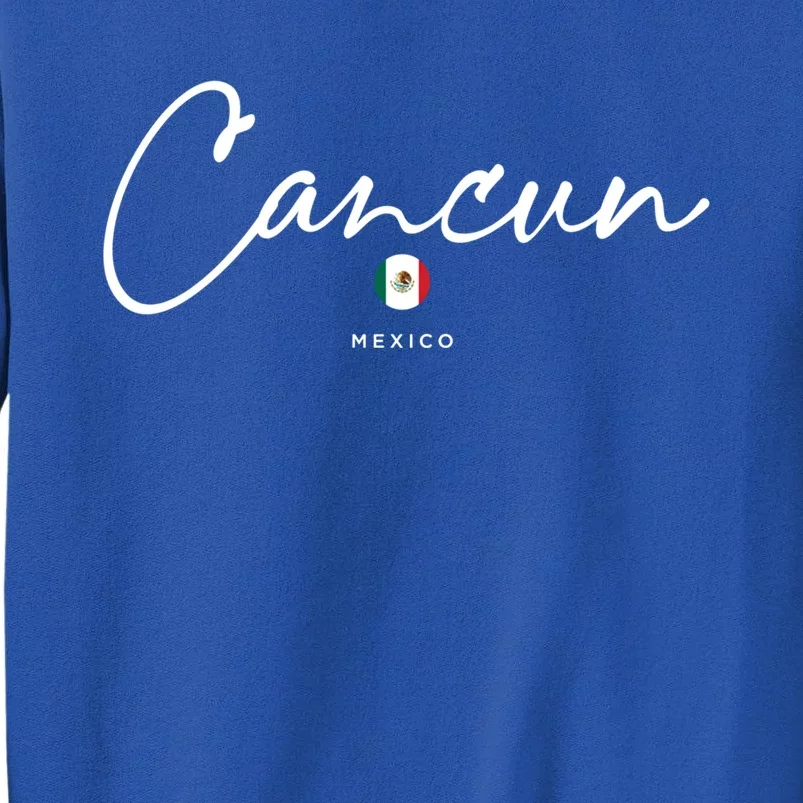 Cancun Mexico Flag Gift Tall Sweatshirt