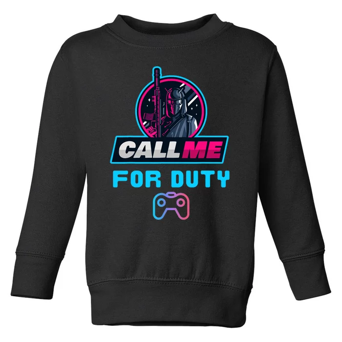 Call Me For Duty, Console Gaming Arcade Winning Mood Toddler Sweatshirt