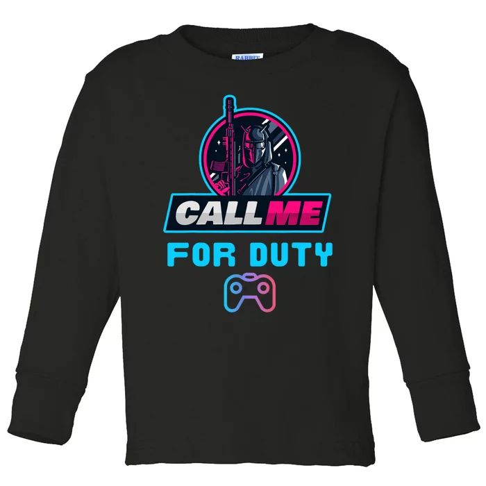 Call Me For Duty, Console Gaming Arcade Winning Mood Toddler Long Sleeve Shirt