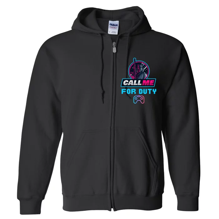 Call Me For Duty, Console Gaming Arcade Winning Mood Full Zip Hoodie