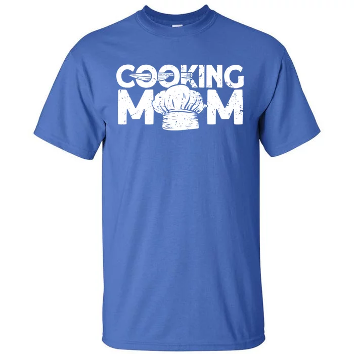 Cooking Mom Funny Gift Cook Cooking Funny Chef Gift Tall T-Shirt