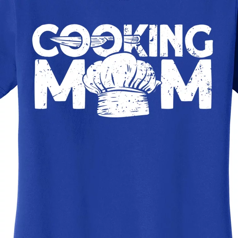 Cooking Mom Funny Gift Cook Cooking Funny Chef Gift Women's T-Shirt