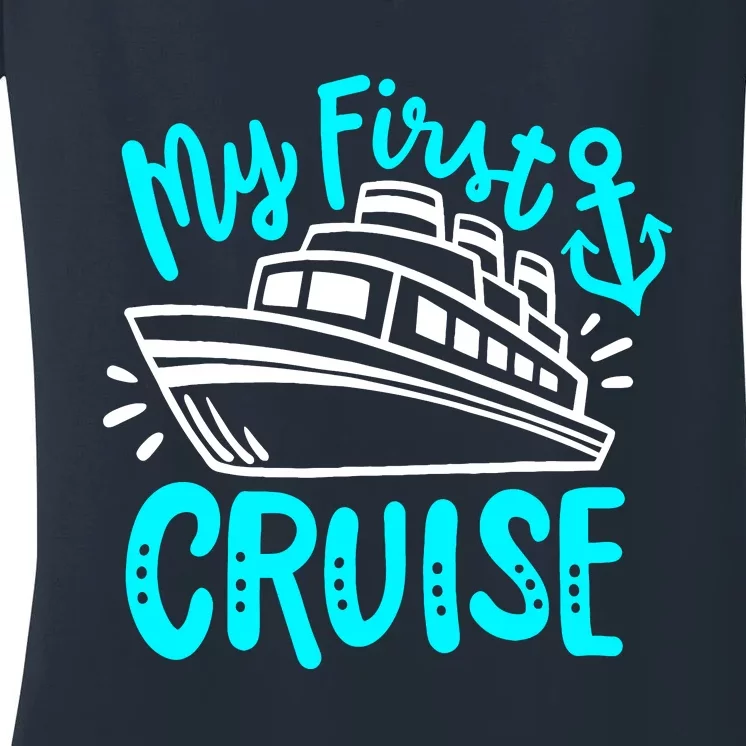 Cruise My First Cruise Women's V-Neck T-Shirt