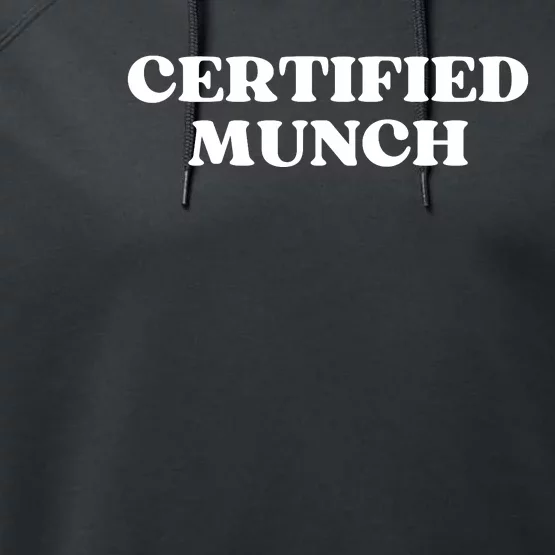 Certified Munch Funny Certified Munch Performance Fleece Hoodie