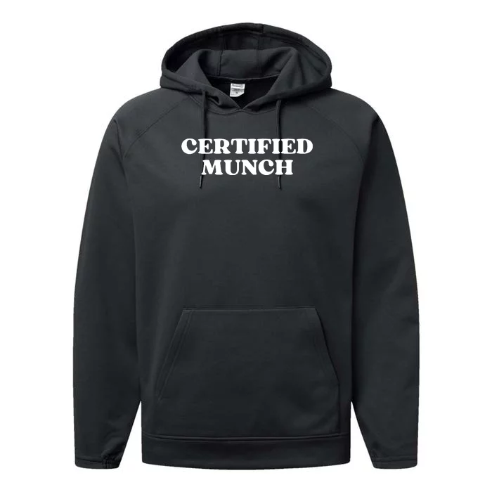 Certified Munch Funny Certified Munch Performance Fleece Hoodie