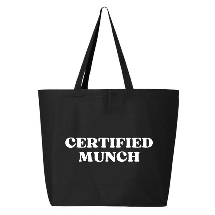 Certified Munch Funny Certified Munch 25L Jumbo Tote