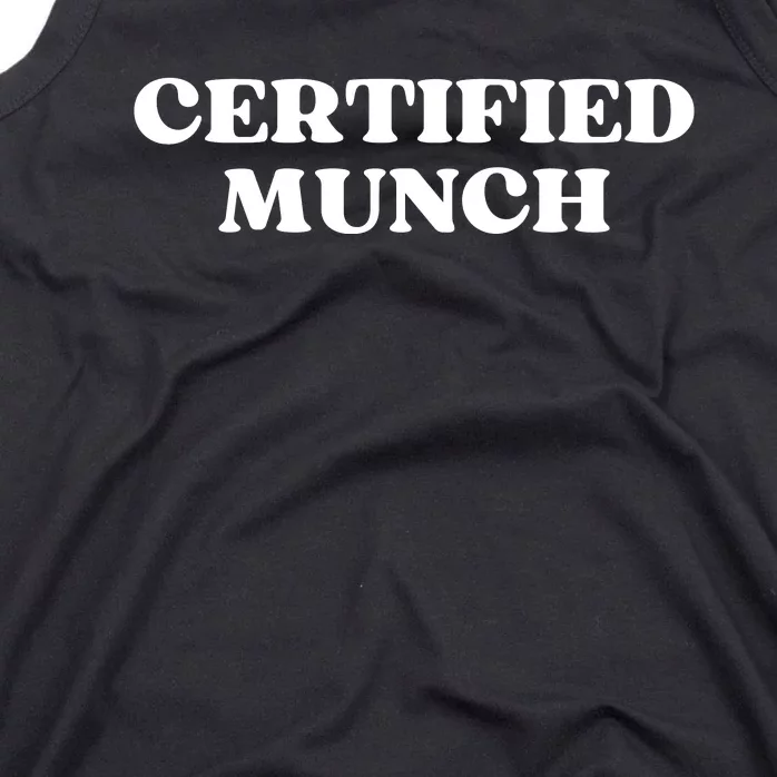 Certified Munch Funny Certified Munch Tank Top