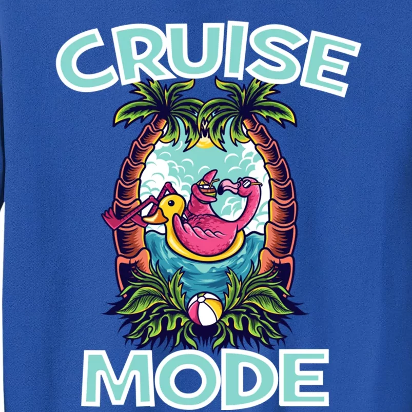 Cruise Mode Family Vacation Funny Ship Cruising Funny Gift Sweatshirt