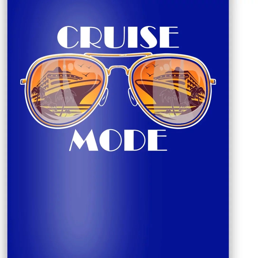 Cruise Mode Funny Vacation Ship Sunglasses Matching Summer Gift Poster