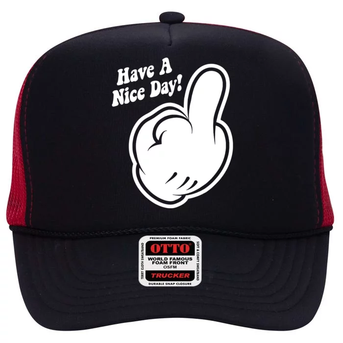 Cartoon Middle Finger Have A Nice Day High Crown Mesh Trucker Hat