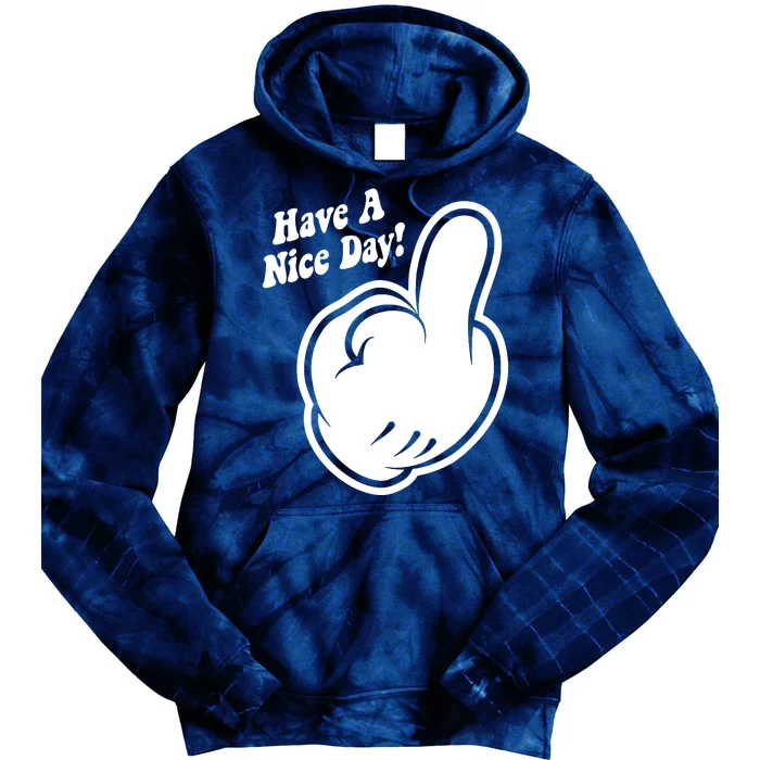 Cartoon Middle Finger Have A Nice Day Tie Dye Hoodie