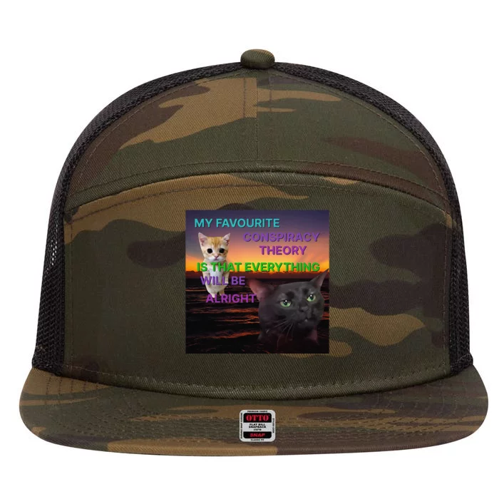 Cats My Favourite Conspiracy Theory Is That Everything Will 7 Panel Mesh Trucker Snapback Hat