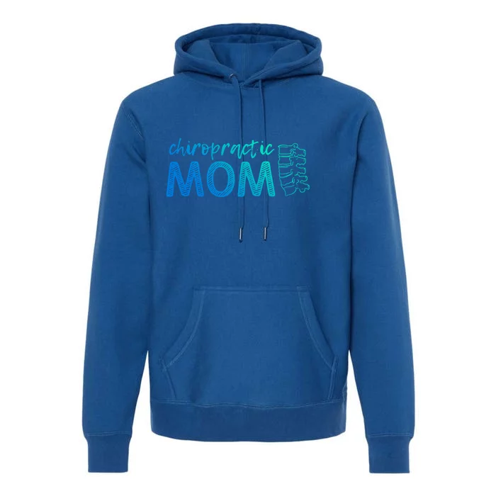 Chiropractic Mom Funny Chiropractor Mother's Day Chiro Humor Great Gift Premium Hoodie