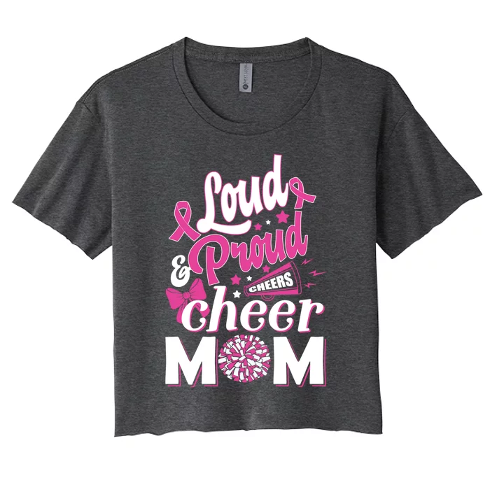 Cheer Mom Gift Pink Month Loud And Proud Cheerleading Gift Women's Crop Top Tee