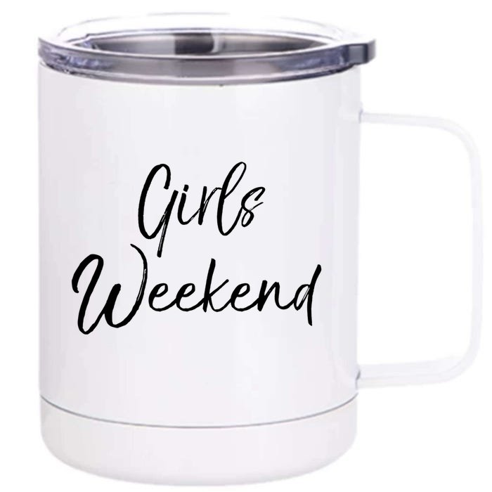 Cute Matching Getaway Road Trip Funny Gift Weekend Gift Front & Back 12oz Stainless Steel Tumbler Cup