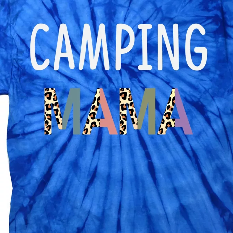 Camping Mom Gift Camper Gift Funny Camping Gift Tie-Dye T-Shirt