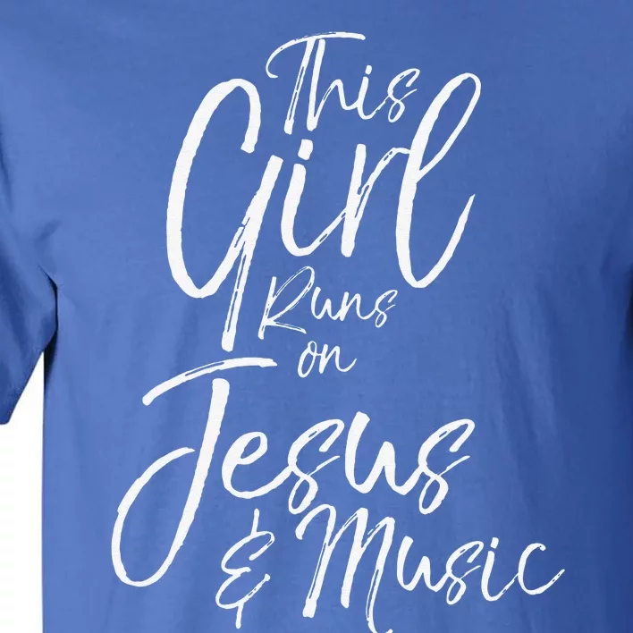 Christian Musician Gift This Girl Runs On Jesus & Music Tall T-Shirt