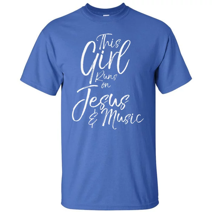 Christian Musician Gift This Girl Runs On Jesus & Music Tall T-Shirt