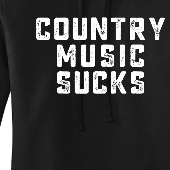 Country Music Gifts Pop Country Sucks Women's Pullover Hoodie