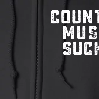 Country Music Gifts Pop Country Sucks Full Zip Hoodie