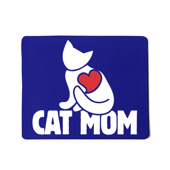 Cat Mom Gift Cats Moms Great Gift Cute Cat Mom Gift Mousepad