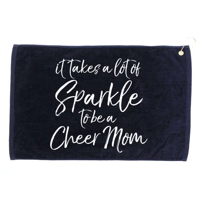 Cute Mother Gift It Takes A Lot Of To Be A Cheer Mom Gift Grommeted Golf Towel