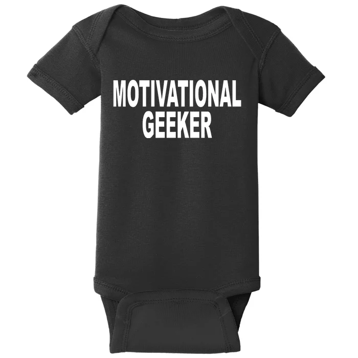 Cr1tter Motivational Geeker Baby Bodysuit