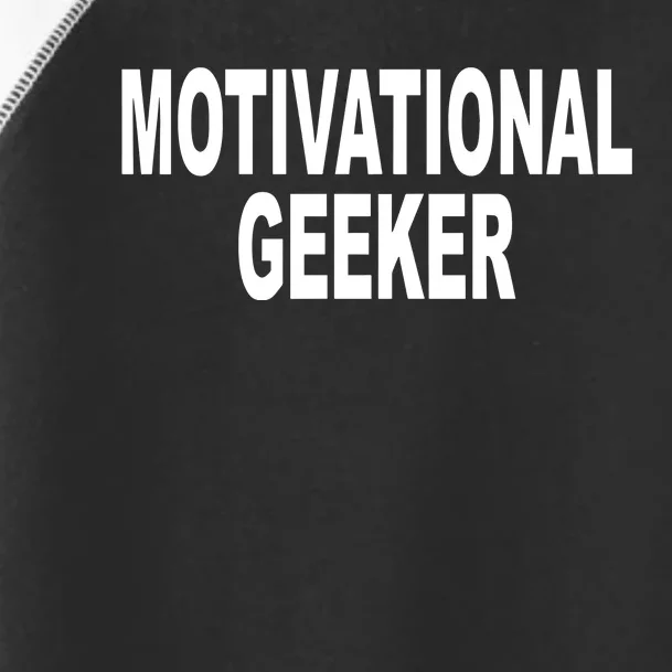 Cr1tter Motivational Geeker Toddler Fine Jersey T-Shirt