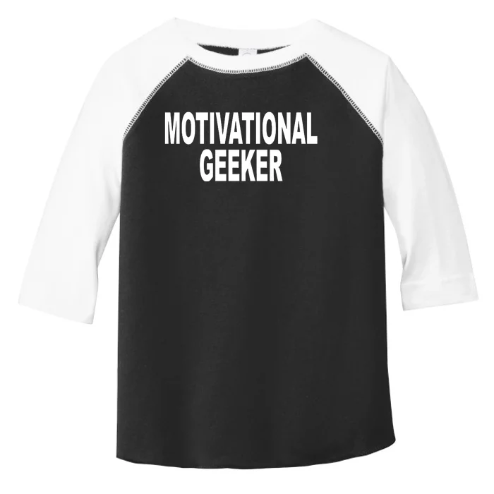 Cr1tter Motivational Geeker Toddler Fine Jersey T-Shirt