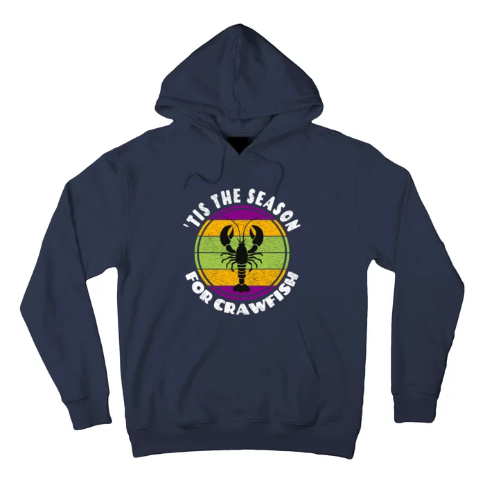 Crawfish Mardi Gras - Tis The Season For Crawfish Hoodie